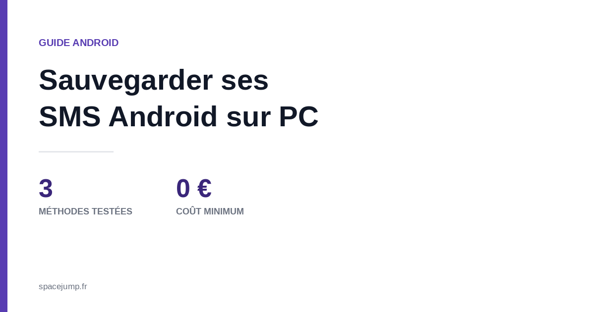 Sauvegarder ses SMS Android sur son PC : 3 méthodes qui marchent